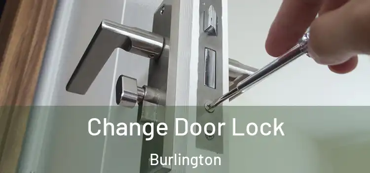  Change Door Lock Burlington